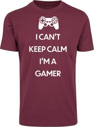 I Can't Keep Calm. I'm A Gamer, I Can't Keep Calm. I'm A Gamer, Camiseta