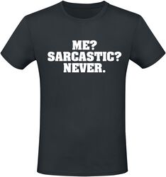 Me? Sarcastic? Never., Slogans, Camiseta