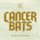 Dead set on living, Cancer Bats, CD