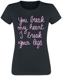 You Break My Heart I Break Your Legs, Slogans, Camiseta