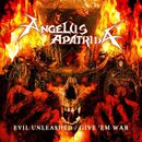 Evil unleashed / Give 'em war, Angelus Apatrida, CD