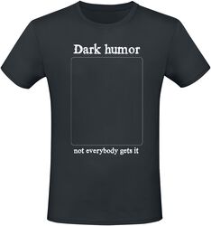 Dark Humour, Slogans, Camiseta