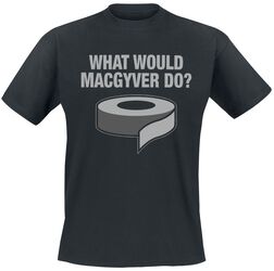 What would MacGyver do, Slogans, Camiseta