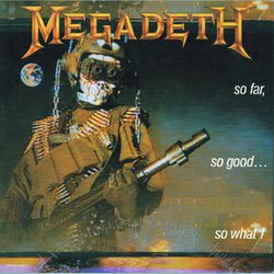 So far, so good ... so what, Megadeth, CD