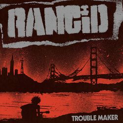 Trouble maker (US Edition), Rancid, LP