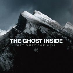 Get what you give (US Edition), The Ghost Inside, LP