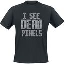 I See Dead Pixels, I See Dead Pixels, Camiseta