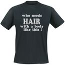 Who Needs Hair?, Who Needs Hair?, Camiseta