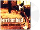 Same difference, Entombed, LP