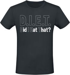 D.I.E.T. Did I Eat That?, Slogans, Camiseta