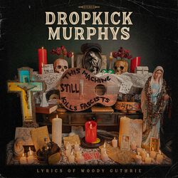 feat. Woody Guthrie - This machine still kills fascists, Dropkick Murphys, CD