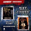 Brutal planet / Dragontown, Alice Cooper, CD